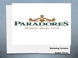 Marketing Turístico

     Andrés Torres
 