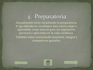 Actualmente estoy estudiando la preparatoria
# 139 ubicada en xicaltepec esta nueva etapa e
 aprendido cosas nuevas para mi superación
   personal y aplicarlas en la vida cotidiana.
También estoy conociendo maestros, amigos y
             compañeros geniales.
 