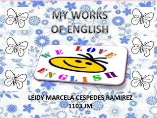 LEIDY MARCELA CESPEDES RAMIREZ
           1103 JM
 