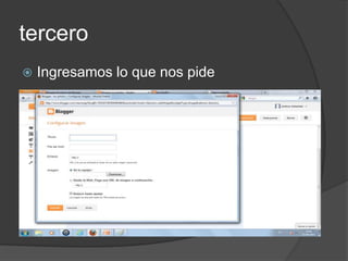tercero
   Ingresamos lo que nos pide
 