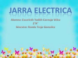 JARRA ELECTRICA
 