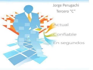 Jorge Perugachi
Tercero “C”
 