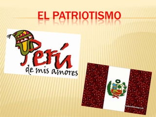 EL PATRIOTISMO
 