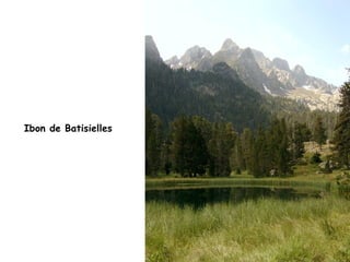 Ibon de Batisielles
 