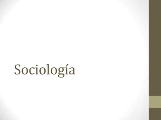 Sociología
 