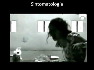 Sintomatología
 