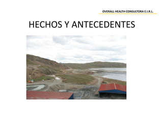 HECHOS Y ANTECEDENTES
OVERALL HEALTH CONSULTORA E.I.R.L.
 
