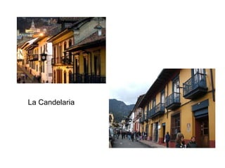La Candelaria
 