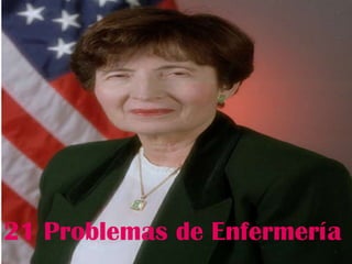 21 Problemas de Enfermería
 