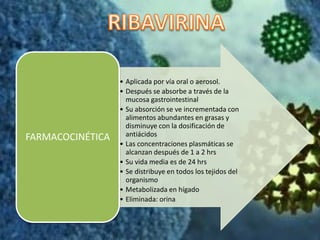 • Aplicada por vía oral o aerosol.
• Después se absorbe a través de la
mucosa gastrointestinal
• Su absorción se ve incrementada con
alimentos abundantes en grasas y
disminuye con la dosificación de
antiácidos
• Las concentraciones plasmáticas se
alcanzan después de 1 a 2 hrs
• Su vida media es de 24 hrs
• Se distribuye en todos los tejidos del
organismo
• Metabolizada en hígado
• Eliminada: orina
FARMACOCINÉTICA
 