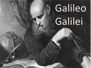 Galileo
Galilei
 