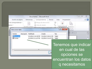 Tenemos que indicar
en cual de las
opciones se
encuentran los datos
q necesitamos

 