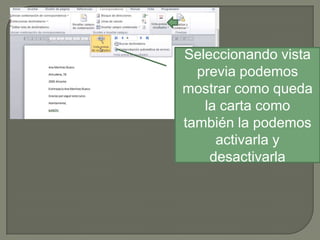 Seleccionando vista
previa podemos
mostrar como queda
la carta como
también la podemos
activarla y
desactivarla

 