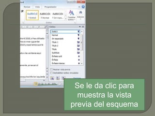Se le da clic para
muestra la vista
previa del esquema

 