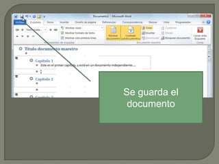 Se guarda el
documento

 