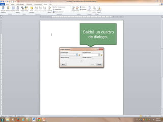 Saldrá un cuadro
de dialogo.

 