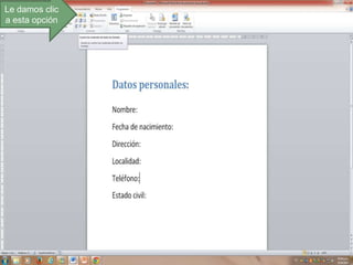 Le damos clic
a esta opción

 