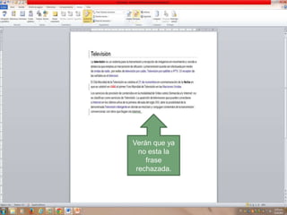 Verán que ya
no esta la
frase
rechazada.

 