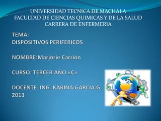 UNIVERSIDAD TECNICA DE MACHALA
FACULTAD DE CIENCIAS QUIMICAS Y DE LA SALUD
CARRERA DE ENFERMERIA

 
