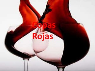 Copas
Rojas

 
