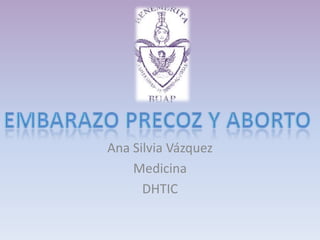 Ana Silvia Vázquez
Medicina
DHTIC

 