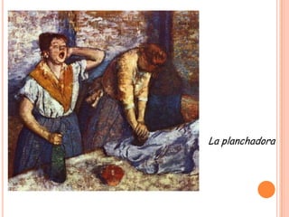 La planchadora

 