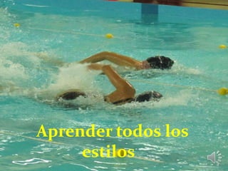 Aprender todos los
estilos

 