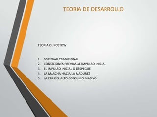 Modelo De Rostow TEORIA DE ROSTOW ..UPDS.. | PPTX