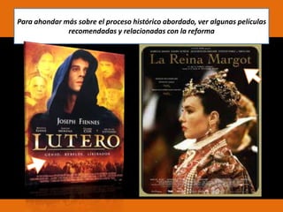 Para ahondar más sobre el proceso histórico abordado, ver algunas películas
recomendadas y relacionadas con la reforma

 