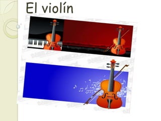 El violín

 