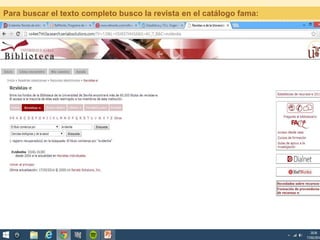 Para buscar el texto completo busco la revista en el catálogo fama:
 