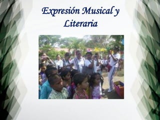 Expresión Musical y
Literaria