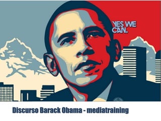 Discurso Barack Obama - mediatraining
 