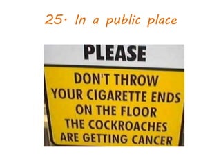 25. In a public place
 