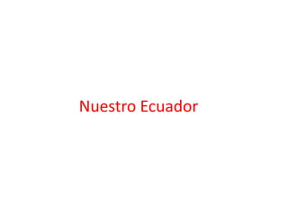 Nuestro Ecuador
 