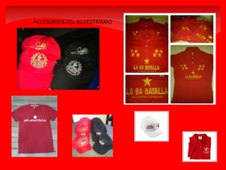 ACCESORIOS DEL SILVESTRISMO
 