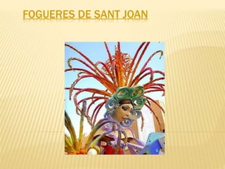 FOGUERES DE SANT JOAN
 