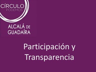 Participación y
Transparencia
 