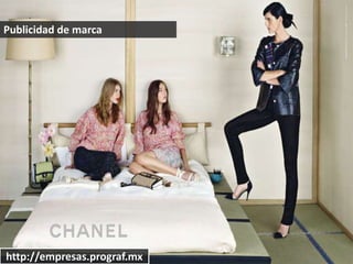 Publicidad de marca
http://empresas.prograf.mx
 