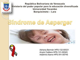 Adriana Bermán HPS-132-00531
Anylut Caldera HPS-131-00343
Adalmira Ibarra HPS 041-00745
 