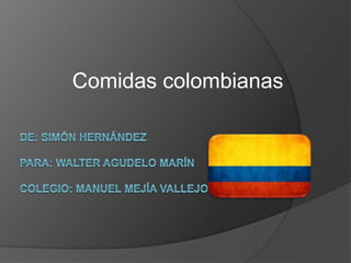 Comidas colombianas
 