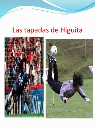 Las tapadas de Higuita
 