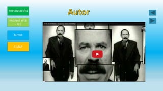 PRESENTACIÓN 
PAGINAS WEB 
- PLE 
AUTOR 
C-MAP 
 