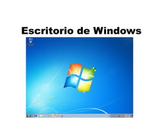 Escritorio de Windows 
 