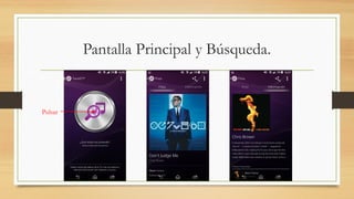 Pantalla Principal y Búsqueda. 
Pulsar 
 