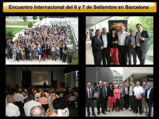 Encuentro Internacional del 6 y 7 de Setiembre en Barcelona 
 