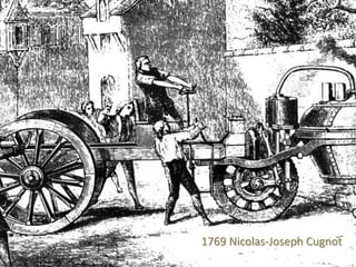 1769 Nicolas-Joseph Cugnot 
 