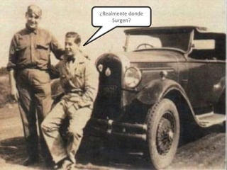 ¿Realmente donde 
Surgen? 
 
