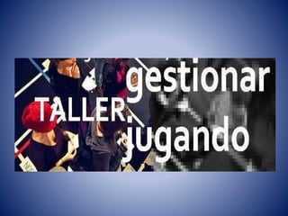 PechaKucha - Gestionar Jugando