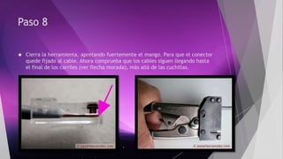 Paso 8 
 Cierra la herramienta, apretando fuertemente el mango. Para que el conector 
quede fijado al cable. Ahora comprueba que los cables siguen llegando hasta 
el final de los carriles (ver flecha morada), más allá de las cuchillas. 
 
